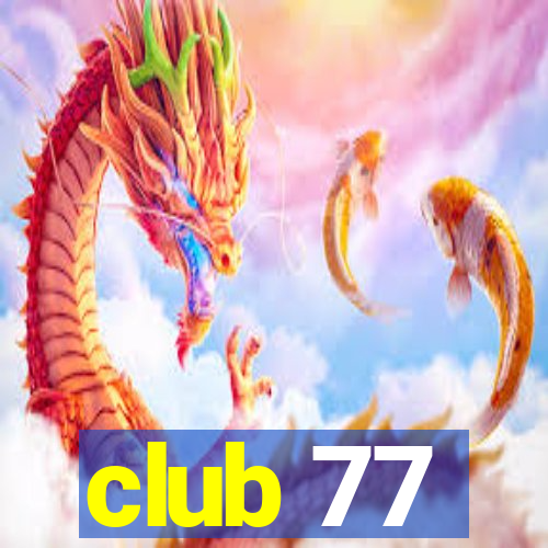 club 77